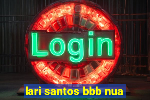 lari santos bbb nua